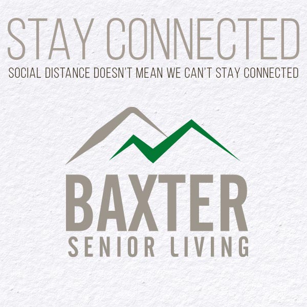 Baxter Senior Living is Staying Connected