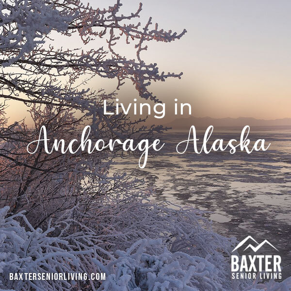 Living in Anchorage Alaska