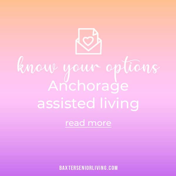 options in assisted living in Anchorage